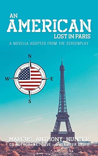 Stock image for An American Lost in Paris: A Novella Adapted from The Screenplay for sale by GreatBookPrices