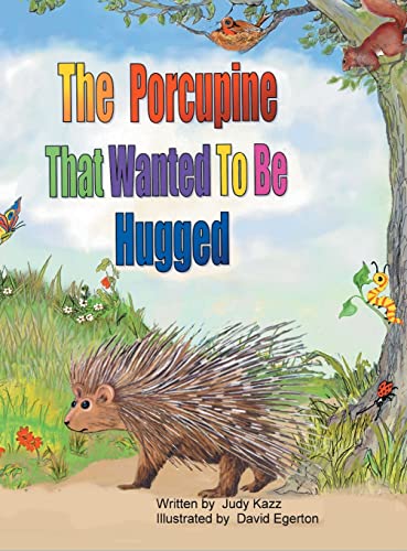 9781685368944: The Porcupine That Wanted To Be Hugged