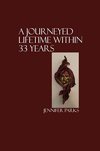 9781685370053: A Journeyed Lifetime within 33 Years