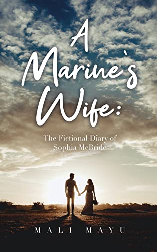 Imagen de archivo de A Marine's Wife: The Fictional Diary of Sophia McBride a la venta por Wonder Book