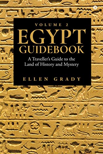 Stock image for Egypt Guidebook - Volume 2: A Traveller?s Guide to the Land of History and Mystery for sale by Books Unplugged