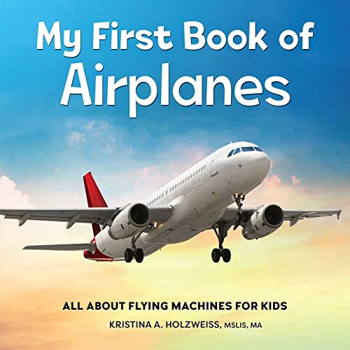 Stock image for My First Book of Airplanes: All About Flying Machines for Kids for sale by ZBK Books