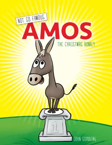 Stock image for Not So Famous Amos: The Christmas Donkey for sale by GreatBookPrices