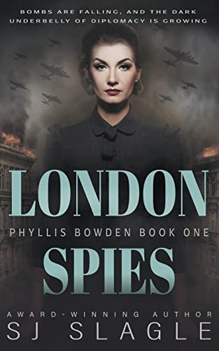 Stock image for London Spies: Phyllis Bowden Book 1 for sale by SecondSale