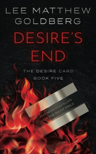 Stock image for Desire's End: A Suspense Thriller (The Desire Card) for sale by Open Books