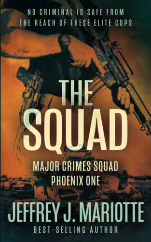 Beispielbild fr The Squad: A Police Procedural Series (Major Crimes Squad: Phoenix) zum Verkauf von GF Books, Inc.