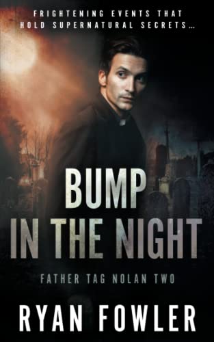 9781685491857: Bump in the Night: A Tag Nolan Mystery Novel (Father Tag Nolan)