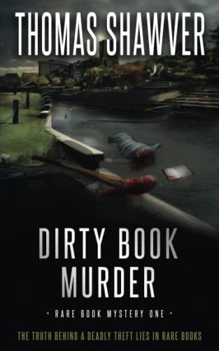 Stock image for Dirty Book Murder: A Bibliomystery Thriller (Rare Book Mystery) for sale by HPB-Diamond