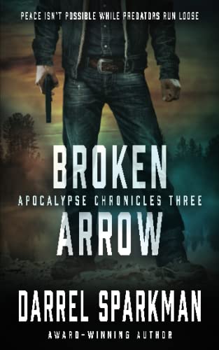 9781685492946: Broken Arrow: An Apocalyptic Thriller (Apocalypse Chronicles)