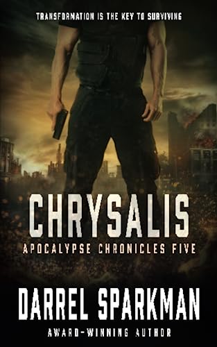 Stock image for Chrysalis: An Apocalyptic Thriller (Apocalypse Chronicles) [Soft Cover ] for sale by booksXpress