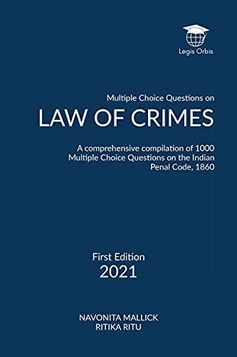 Stock image for Multiple Choice Questions on Law of Crimes: A comprehensive compilation of 1000 Multiple Choice Questions on the Indian Penal Code, 1860 for sale by Books Puddle