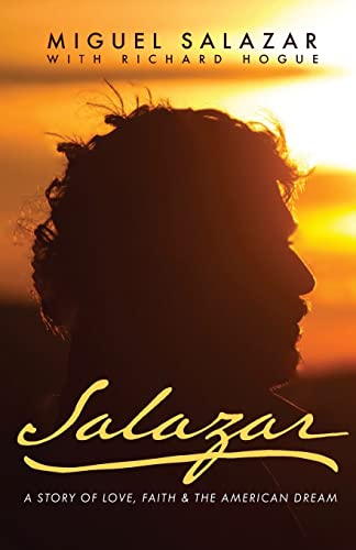 Stock image for Salazar: A Story of Love, Faith & the American Dream for sale by GreatBookPrices