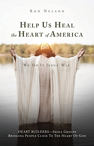 Stock image for Help Us Heal the Heart of America: We Do It Jesus' Way for sale by HPB-Emerald