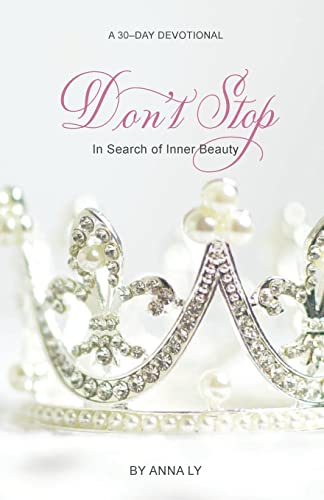 Imagen de archivo de Don't Stop: In Search of Inner Beauty a la venta por THE SAINT BOOKSTORE