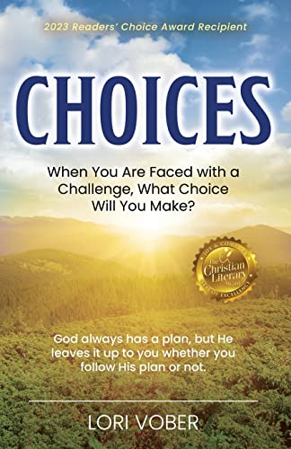 Stock image for Choices: When You Are Faced with a Challenge, What Choice Will You Make? for sale by -OnTimeBooks-