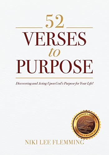 Beispielbild fr 52 Verses to Purpose: Discovering and Acting Upon God's Purpose for Your Life! zum Verkauf von GF Books, Inc.