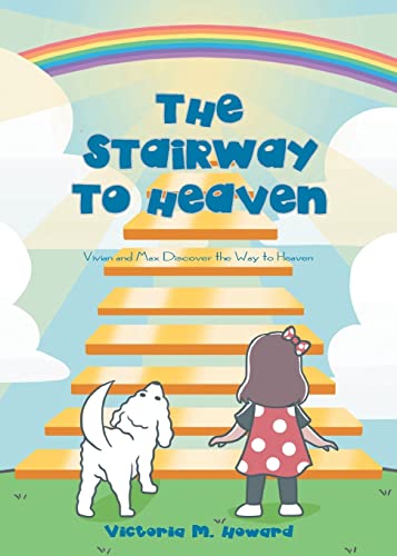 Beispielbild fr The Stairway to Heaven: Vivian and Max Discover the Way to Heaven zum Verkauf von GreatBookPrices