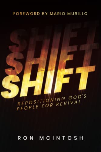 Beispielbild fr Shift: Repositioning God's People For Revival: Repositioning God's People zum Verkauf von ThriftBooks-Dallas