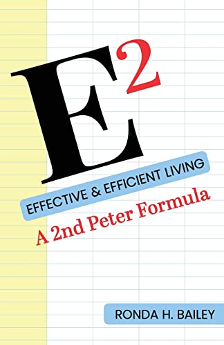 Imagen de archivo de E2: Effective & Efficient Living, A 2nd Peter Formula a la venta por PlumCircle