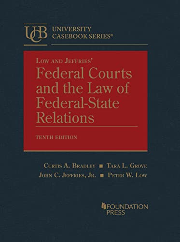 Beispielbild fr Low and Jeffries Federal Courts and the Law of Federal-State Relations (University Casebook Series) zum Verkauf von BooksRun