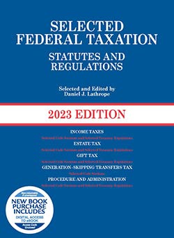 Selected Federal Taxation Statutes and Regulations, 2023 with Motro Tax Map (Selected Statutes)