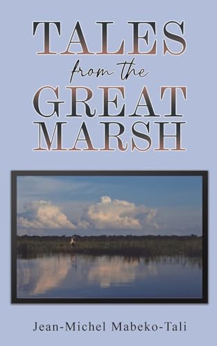 Beispielbild fr Tales from the Great Marsh zum Verkauf von Blackwell's