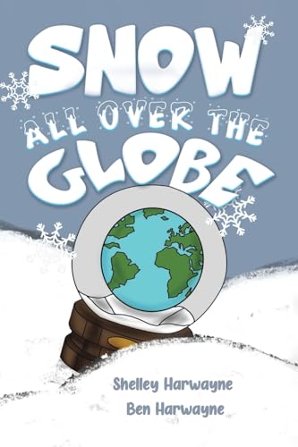 Beispielbild fr Snow All Over the Globe zum Verkauf von Monster Bookshop
