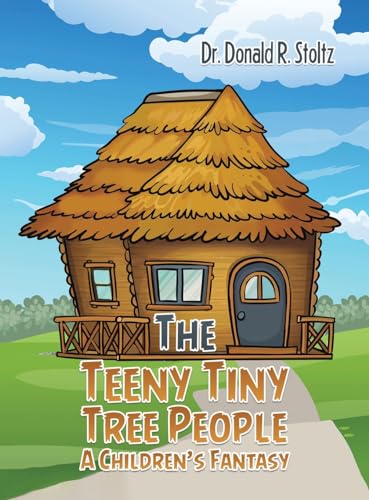 Stock image for The Teeny Tiny Tree People: A Children's Fantasy for sale by GreatBookPrices