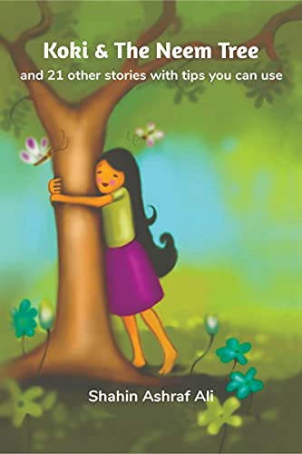 Stock image for Koki & The Neem Tree: And 21 other stories with tips you can use. for sale by Books Puddle