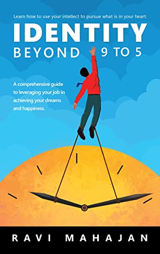 Stock image for IDENTITY BEYOND 9 to 5: Learn How to Use your Intellect to Pursue What is in Your Heart for sale by Books Unplugged