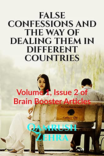 Stock image for FALSE CONFESSIONS AND THE WAY OF DEALING THEM IN DIFFERENT COUNTRIES: Volume 1, Issue 2 of Brain Booster Articles for sale by Books Puddle