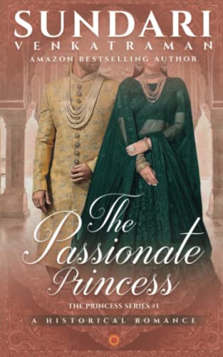 Stock image for The Passionate Princess: A Historical Romance for sale by Books Puddle