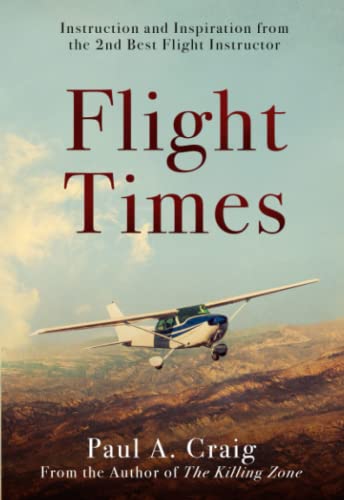 Immagine stock per Flight Times: Instruction and Inspiration from the 2nd Best Flight Instructor