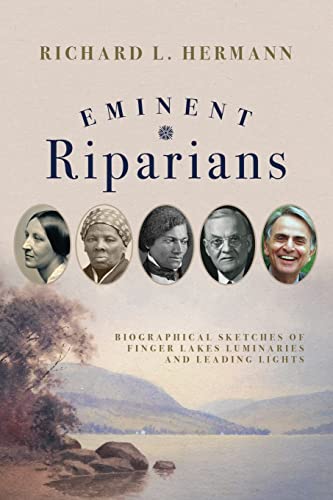 Stock image for Eminent Riparians: Biographical Sketches of Finger Lakes Luminaries and Leading Lights for sale by Big River Books