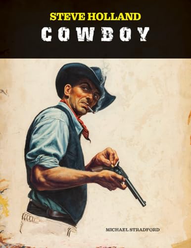 Stock-Bild f�r Steve Holland: Cowboy (The Steve Holland Library)