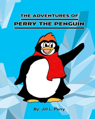 Beispielbild fr The Adventures Of Perry The Penguin zum Verkauf von Red's Corner LLC