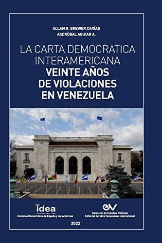 Beispielbild fr La Carta Democrtica Interamericana. Veinte Aos de Violaciones En Venezuela (Spanish Edition) zum Verkauf von Lucky's Textbooks