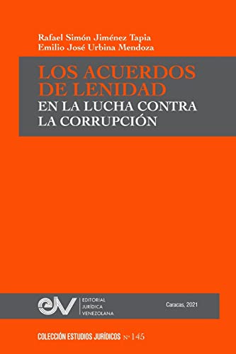 Beispielbild fr LOS ACUERDOS DE LENIDAD EN LA LUCHA CONTRA LA CORRUPCION zum Verkauf von Chiron Media