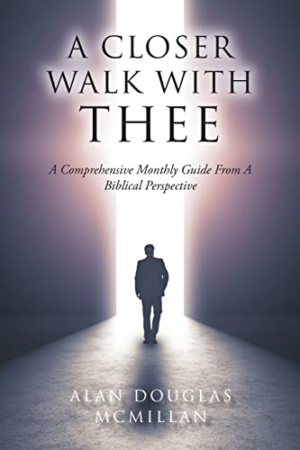 Stock image for A Closer Walk with Thee: A Comprehensive Monthly Guide from a Biblical Perspective [Soft Cover ] for sale by booksXpress