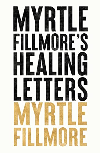 Stock image for Myrtle Fillmore's Healing Letters for sale by GreatBookPrices