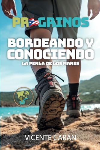 Stock image for PR Grinos: Bordeando y conociendo La Perla de los Mares (Spanish Edition) for sale by California Books