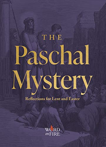 Beispielbild fr The Paschal Mystery: Reflections for Lent and Easter zum Verkauf von Wonder Book