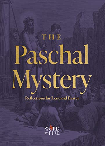 Stock image for The Paschal Mystery: Reflections for Lent and Easter for sale by Orion Tech