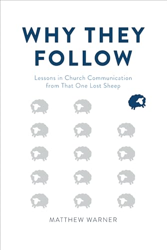 Beispielbild fr Why They Follow: Lessons in Church Communication from That One Lost Sheep zum Verkauf von BooksRun