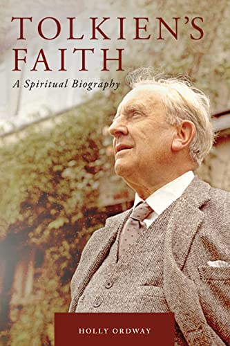 Imagen de archivo de Tolkien's Faith: A Spiritual Biography [Hardcover] Holly Ordway a la venta por Lakeside Books