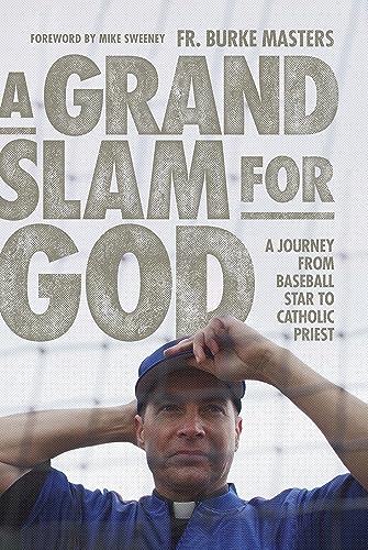 Stock image for A Grand Slam for God: A Journey from Baseball Star to Catholic Priest for sale by Goodwill of Colorado