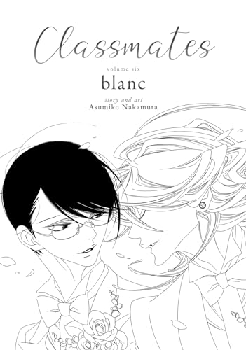 Stock image for Classmates Vol. 6: blanc (Classmates: Dou kyu sei) for sale by Bellwetherbooks