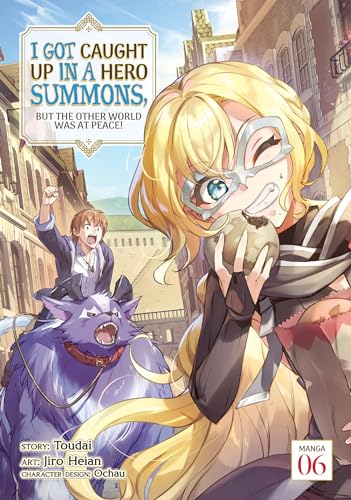 9781685795689: I Got Caught Up In a Hero Summons, but the Other World was at Peace! (Manga) Vol. 6