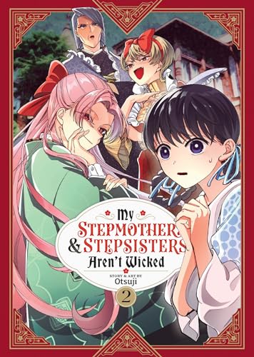 Stock image for My Stepmother and Stepsisters Aren't Wicked Vol. 2 for sale by ThriftBooks-Atlanta