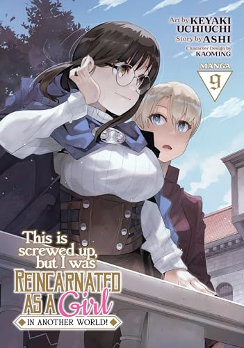 Imagen de archivo de This Is Screwed Up, but I Was Reincarnated as a GIRL in Another World! (Manga) Vol. 9 a la venta por Half Price Books Inc.